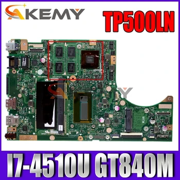 Akemy TP500LN Laptop placa-mãe para ASUS TP500LNG TP500LA TP500L original da placa-mãe 4GB-RAM I7-4510U GT840M
