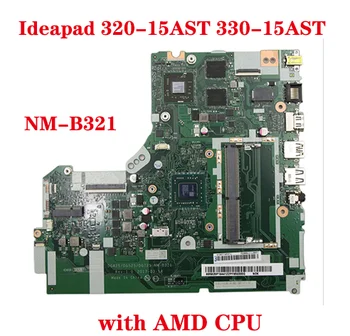Para lenovo Ideapad 330-15AST 320-15AST 320-17AST laptop placa-mãe DG425/DG525/DG725 NM-B321 placa-mãe com CPU AMD teste de 100% 