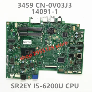 NOVO CN-0V03J3 0V03J3 V03J3 placa-mãe PARA DELL Inspiron 24 3459 Laptop placa-Mãe 14091-1 W/SR2EY I5-6200U CPU DDR3L 100% Testado