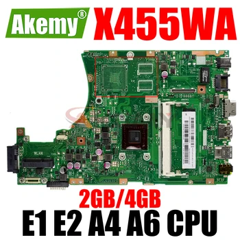 X455WA Laptop placa-Mãe E1 E2 A4 A6 CPU 2GB 4GB de RAM para ASUS X455W X455WA X455WE X454W X454WA Original Notebook placa-mãe